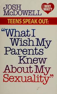 Cover of What I Wish My Parents Knew About My Sexuality